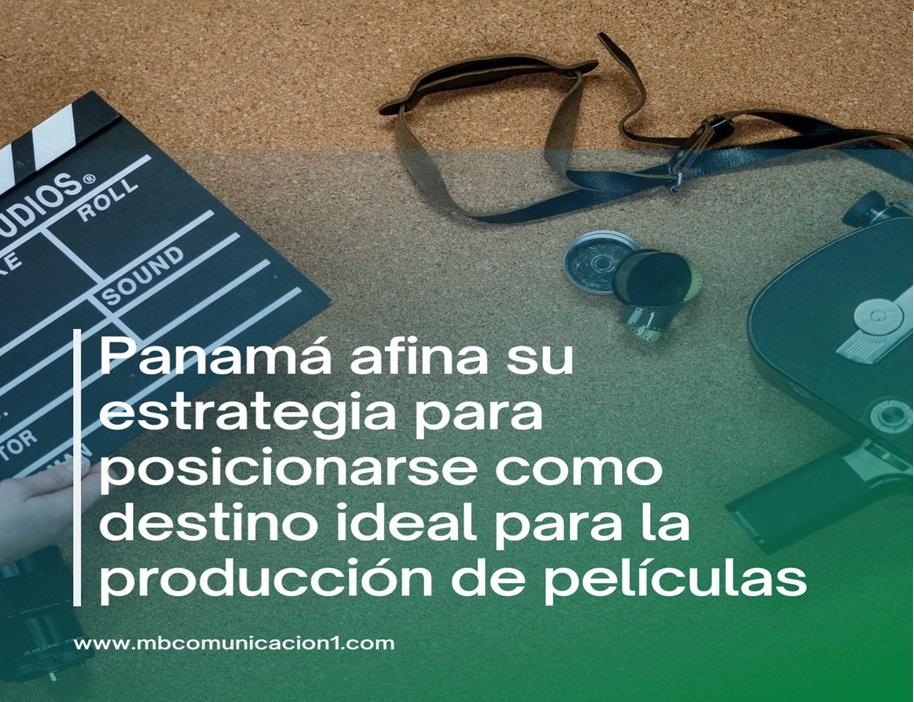 Panamá afina su estrategia para ser un destino ideal para las grandes casas&nbsp;productoras